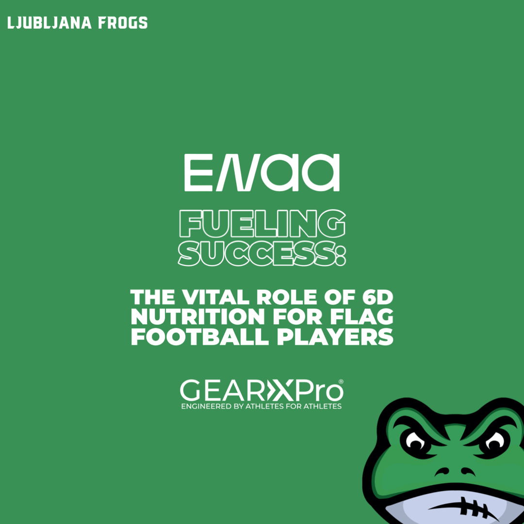 Spodbujanje uspeha: Pomembna vloga 6D prehrane za igralce flag footballa Enaa Ljubljana Frogs